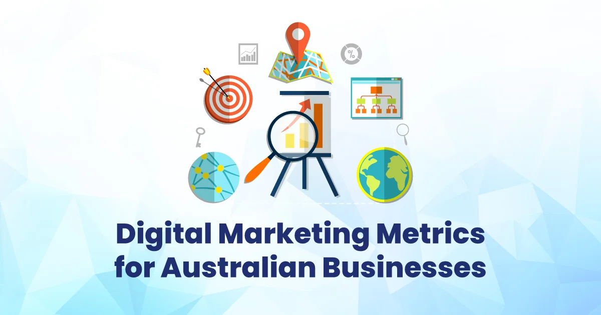 Measuring Success: Key Digital Marketing Metrics for Australian Businesses