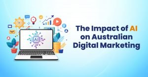 The Impact of AI on Australian Digital Marketing