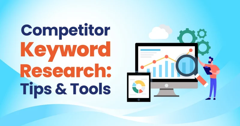 Competitor Keyword Research Tips and Tools