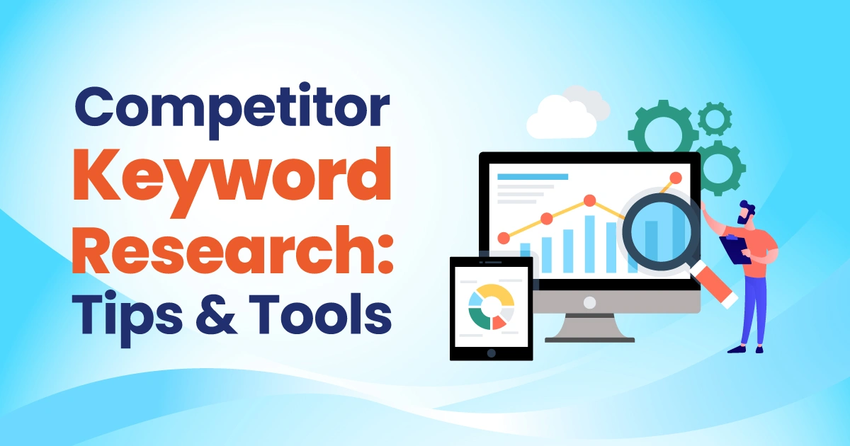 Competitor Keyword Research Tips and Tools